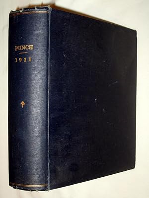 PUNCH or the London Charivari, Vol. CXL & CXLI, January - December, 1911, Vols 140 + 141, (Comple...