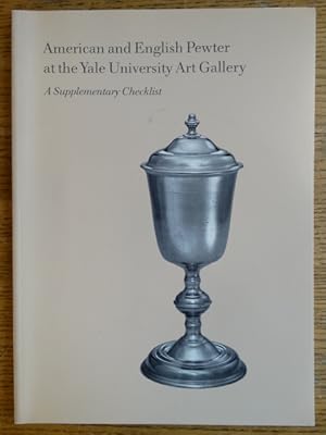 American and English Pewter at the Yale University Art Gallery: A Supplementary Checklist