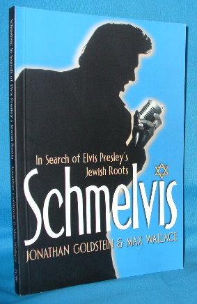 Seller image for Schmelvis: In Search of Elvis Presley's Jewish Roots for sale by Alhambra Books