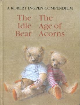 Immagine del venditore per The Idol Bear and The Age of Acorns. venduto da Lost and Found Books