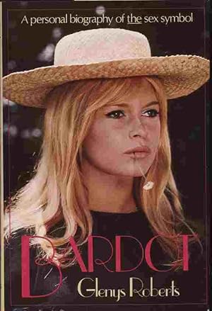 Bild des Verkufers fr Bardot - A Personal Biography of the Sex Symbol zum Verkauf von Dr.Bookman - Books Packaged in Cardboard