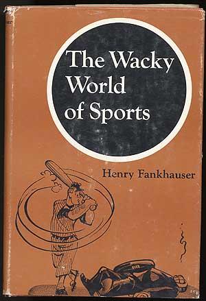 Imagen del vendedor de The Wacky World of Sports a la venta por Between the Covers-Rare Books, Inc. ABAA