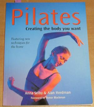Imagen del vendedor de Pilates: Creating the Body You Want a la venta por Reading Habit