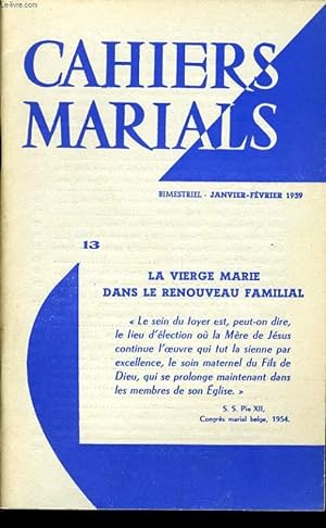 Seller image for CAHIERS MARIALS n13 : La Vierge Marie dans le Renouveau familiale for sale by Le-Livre