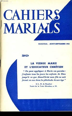 Seller image for CAHIERS MARIALS n29 : La Vierge Marie et l'ducateur chrtien for sale by Le-Livre