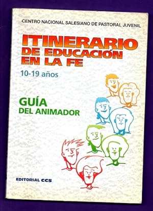 Bild des Verkufers fr ITINERARIO DE EDUCACION EN LA FE : 10-19 AOS : gua del animador. zum Verkauf von Librera DANTE