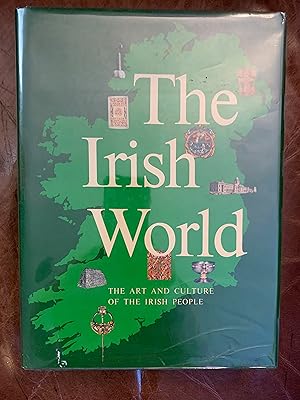 The Irish World: The Art and Culture of the Irish People