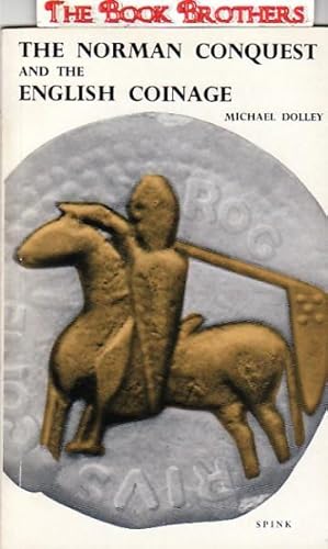 Seller image for The Norman Conquest and the English Coinage for sale by THE BOOK BROTHERS