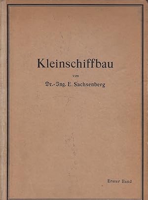 Seller image for Kleinschiffbau : Schiff, Maschine, Propeller, Gewichte und Montagedaten, Teil 1 [alles Erschienene] / Ewald Sachsenberg for sale by Licus Media