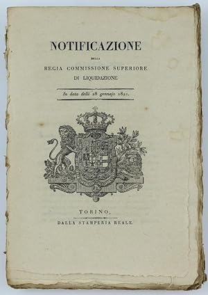 NOTIFICAZIONE DELLA REGIA COMMISSIONE SUPERIORE DI LIQUIDAZIONE. In data delli 28 gennajo 1821. [...
