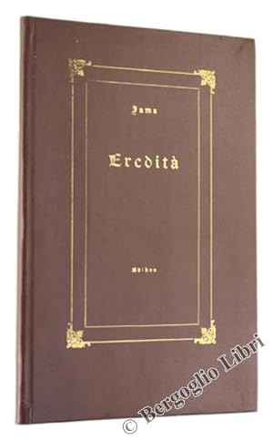 Imagen del vendedor de EREDITA'.: a la venta por Bergoglio Libri d'Epoca