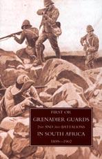 Seller image for FIRST OR GRENADIER GUARDS 2nd and 3rd Battalions IN SOUTH AFRICA 1899-1902 for sale by Naval and Military Press Ltd