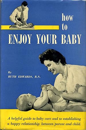 HOW TO ENJOY YOUR BABY.