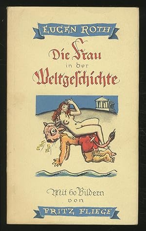Bild des Verkäufers für Die Frau in der Weltgeschichte zum Verkauf von Between the Covers-Rare Books, Inc. ABAA