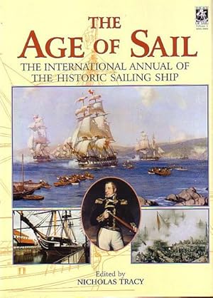 Imagen del vendedor de THE AGE OF SAIL - The International Annual of the Historic Sailing Ship. Volume I: 2002-2003 a la venta por Jean-Louis Boglio Maritime Books