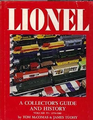 Lionel: A Collector's Guide and History: Volume IV - 1970-1980