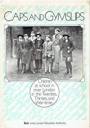 Seller image for Caps and Gymslips - Children at school in inner London in the Twenties, Thirties, and War-time. for sale by Manian Enterprises