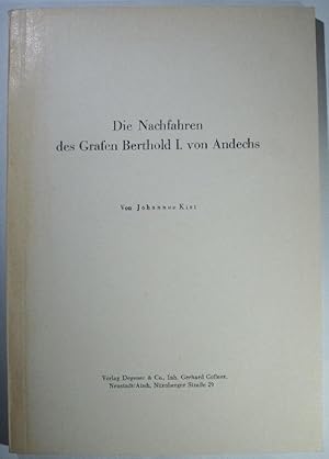 Bild des Verkufers fr Die Nachfahren des Grafen Berthold I. von Andechs. Sonderdruck aus dem Jahrbuch fr frnkische Landesforschung Band 27, Jg. 1967. zum Verkauf von Antiquariat Roland Ggler