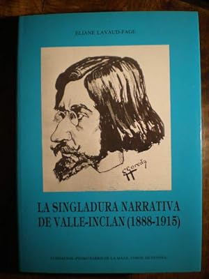 Bild des Verkufers fr La singladura narrativa de Valle-Incln (1888-1915) zum Verkauf von Librera Antonio Azorn