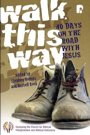 Bild des Verkufers fr WALK THIS WAY 40 Days on the road with Jesus zum Verkauf von Pendleburys - the bookshop in the hills