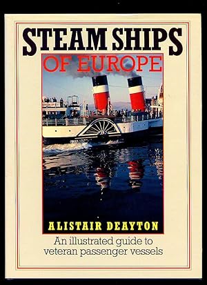 Immagine del venditore per Steam Ships of Europe; An Illustrated Guide to Veteran Passenger Vessels venduto da Little Stour Books PBFA Member