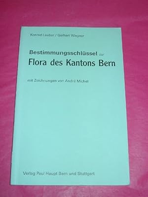 Imagen del vendedor de BESTIMMUNGSSCHLUSSEL ZUR FLORA DES KANTONS BERN a la venta por LOE BOOKS