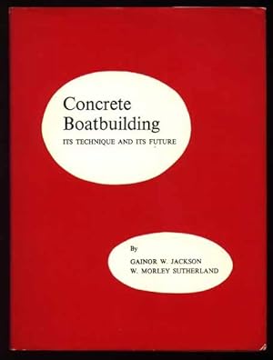 Seller image for Concrete Boatbuilding Its Technique and Its Future for sale by Rivelli's Books