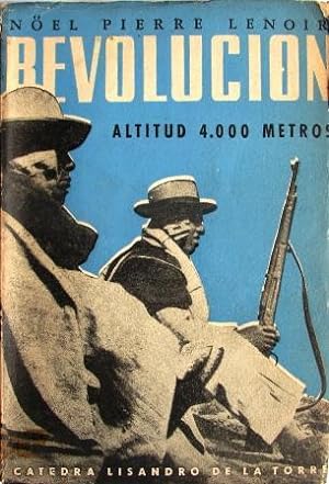Immagine del venditore per REVOLUCION, ALTITUD 4000 METROS venduto da Libreria anticuaria El Hierofante