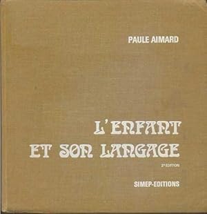 L'enfant et son langage.