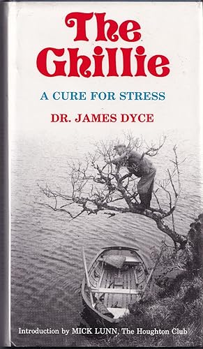 Seller image for THE GHILLIE: A CURE FOR STRESS. By Dr. James M. Dyce. for sale by Coch-y-Bonddu Books Ltd