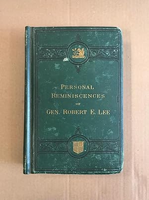 Personal Reminiscenses, Anecdotes and Letters of General Robert E. Lee