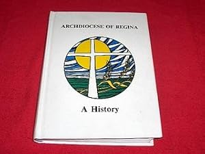 Archfiocese of Regina : A History