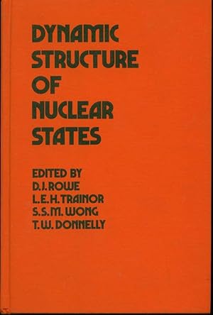 Image du vendeur pour Dynamic Structure of Nuclear States: Proceedings of 1971 Mont Tremblant International Summer School mis en vente par Book Dispensary