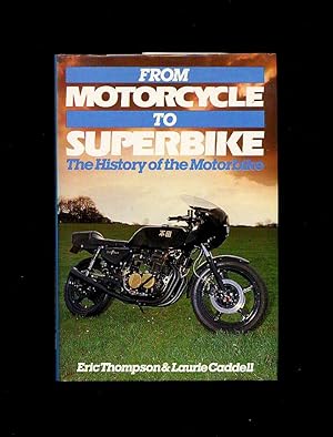 Seller image for From Motorcycle To Superbike; The History of the Motorbike. Bound with Modern Motor Bikes in Colour for sale by Little Stour Books PBFA Member
