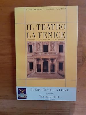 Immagine del venditore per IL TEATRO LA FENICE. I progretti - l architettura - le decorazioni. Con un saggio di Cesare De Michelis. venduto da Librairie Sainte-Marie