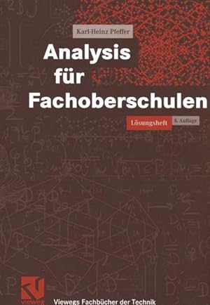 Seller image for Analysis fr Fachoberschulen. Lsungsheft. Viewegs Fachbcher der Technik. for sale by Antiquariat Ehbrecht - Preis inkl. MwSt.