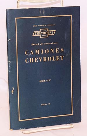 Camiones Chevrolet; Manual de instrucciones, serie "LT", edición 1-X