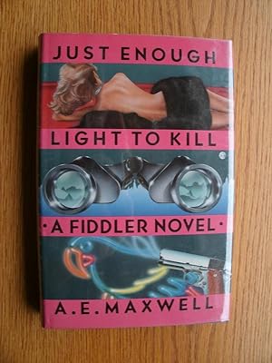 Seller image for Just Enough Light to Kill for sale by Scene of the Crime, ABAC, IOBA