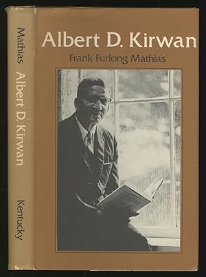 Bild des Verkufers fr Albert D. Kirwan zum Verkauf von Between the Covers-Rare Books, Inc. ABAA
