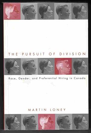 Seller image for The Pursuit of Division Race, Gender, and Preferential Hiring in Canada for sale by Riverwash Books (IOBA)