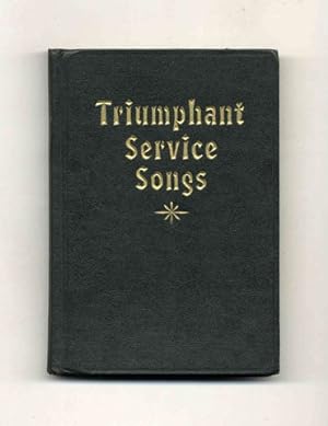Bild des Verkufers fr Triumphant Service Songs: an all Purpose Book Prepared to Meet the Requirements of Every Department of Church Work - 1st Edition/1st Printing zum Verkauf von Books Tell You Why  -  ABAA/ILAB