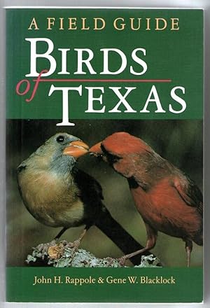 Seller image for Birds of Texas - A Field Guide [INSCRIBED BY GENE BLACKLOCK] for sale by Plane Tree Books