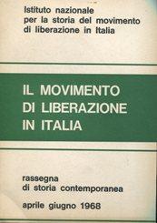 IL MOVIMENTO DI LIBERAZIONE IN ITALIA - 1968 - numero 91 del aprile-giugno 1968., Milano, Ist. Na...