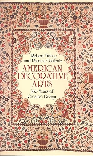 Image du vendeur pour American Decorative Arts : 360 Years of Creative Design. [Medieval designs in the New World; Rococo elegance in the New World; Federal style in republican America; Fairs, fairs & more fairs; Moderne-Deco style; International Style] mis en vente par Joseph Valles - Books