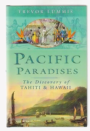 Imagen del vendedor de PACIFIC PARADISES. The Discovery of Tahiti and Hawaii a la venta por BOOK NOW