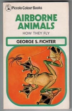 Imagen del vendedor de Airborne Animals: How they Fly a la venta por The Children's Bookshop