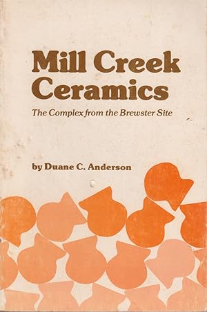 Seller image for Mill Creek Ceramics: The Complex From The Brewster Site for sale by Jonathan Grobe Books