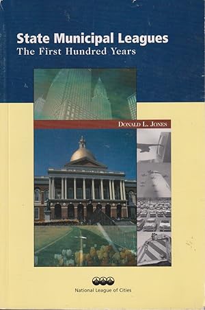 Seller image for State Municipal Leagues: The First Hundred Years : 1900-1999 for sale by Jonathan Grobe Books