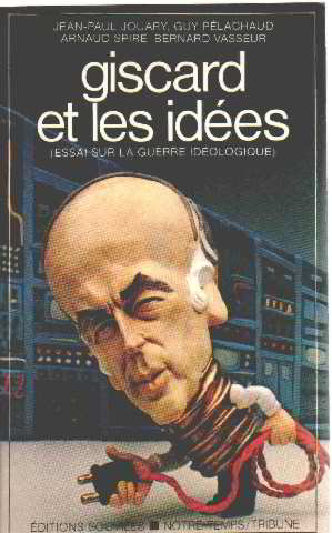 Giscard et les idées : essai sur la guerre idéologique