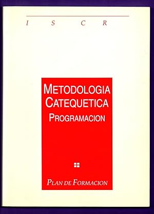 Imagen del vendedor de METODOLOGIA CATEQUETICA. PROGRAMACION. (Plan de formacin). a la venta por Librera DANTE